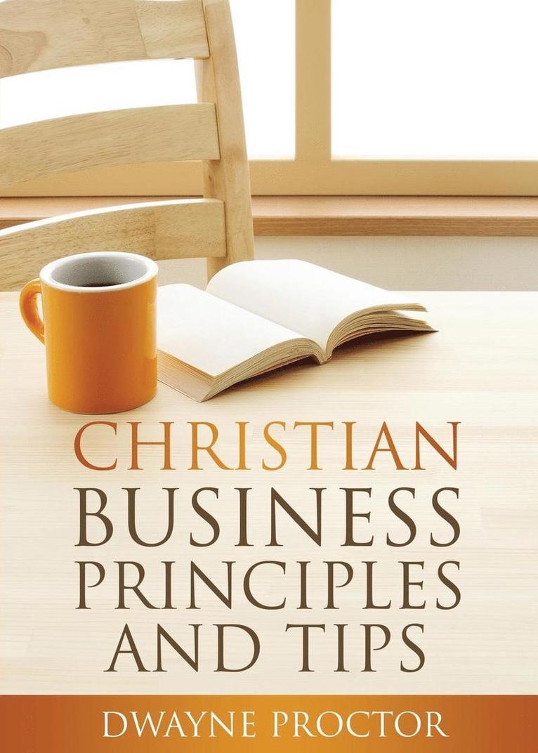 Christian Business Principles and Tips 1