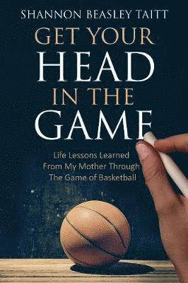 Get Your Head in the Game 1