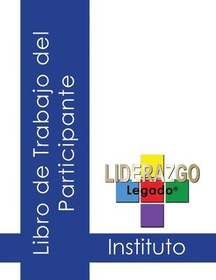 Jeannine Sandstrom - Trabajo del Participante-Instituto de Liderazgo Legado(r), Häftad
