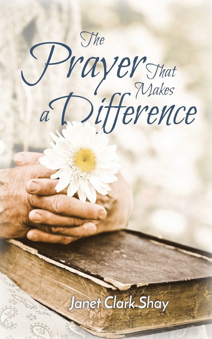 The Prayer That Makes a Difference 1