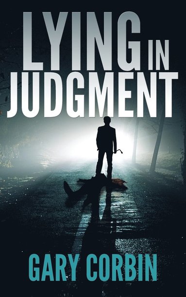Gary Corbin - Lying in Judgment, Inbunden