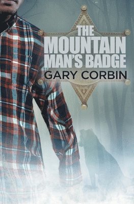 Gary Corbin - The Mountain Man's Badge, Häftad