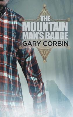 Gary Corbin - Mountain Man's Badge, Inbunden
