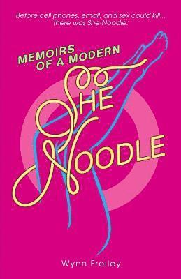 bokomslag Memoirs of a Modern She-Noodle
