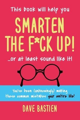 Smarten the F*ck Up! 1