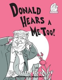 bokomslag Donald Hears A Me Too