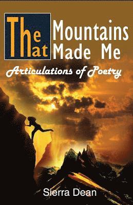 The Mountains That Made Me: Articulations of Poetry 1