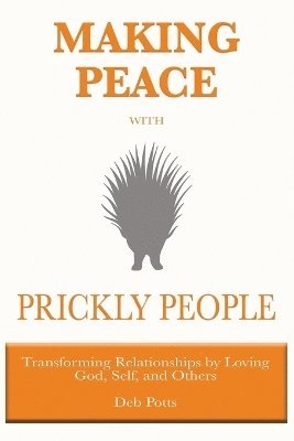 Making Peace with Prickly People 1