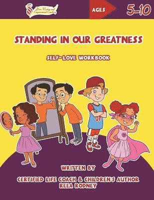 Standing in Our Greatness: Self-Love Workbook 1