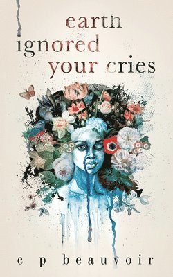 Brenda Peregrine - earth ignored your cries, Häftad