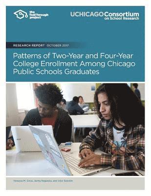 Patterns of Two-Year and Four-Year College Enrollment Among Chicago Public School 1