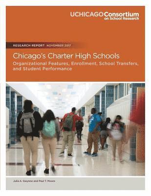 bokomslag Chicago's Charter High Schools: Organizational Features, Enrollment, School Transfers, and Student Performance