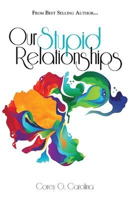 Our Stupid Relationships 1