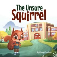 bokomslag The Unsure Squirrel