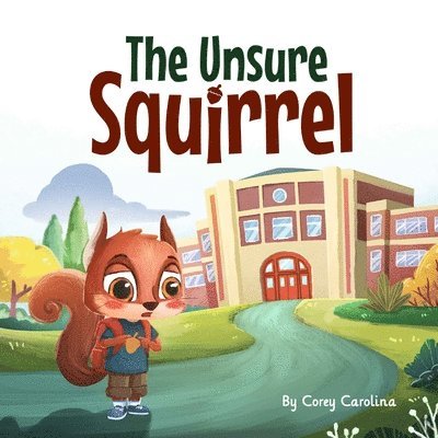 The Unsure Squirrel 1