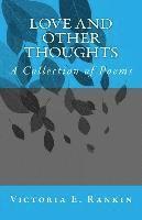 bokomslag Love and Other Thoughts: A Collection of Poems