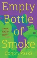 Conon Parks - Empty Bottle of Smoke, Häftad