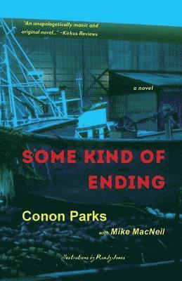 Conon Parks, Mike MacNeil - Some Kind of Ending, Häftad