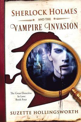 Suzette Hollingsworth - Sherlock Holmes and the Vampire Invasion, Häftad