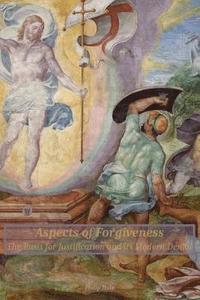 bokomslag Aspects of Forgiveness: The Basis for Justification and its Modern Denial