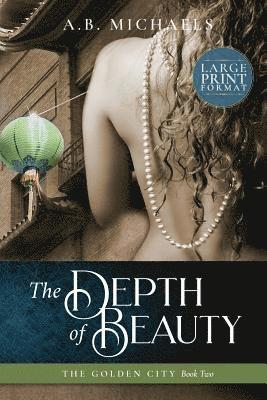 A B Michaels, A. B. Michaels, A.B. Michaels - Depth of Beauty, Häftad