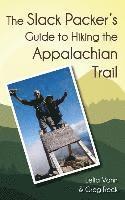 bokomslag The Slack Packer's Guide to Hiking the Appalachian Trail