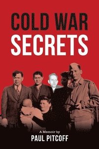 bokomslag Cold War Secrets: Unscrambling the Certain Uncertainties of Family Secrets