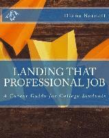 bokomslag Landing That Professional Job: A Career Guide for College Students