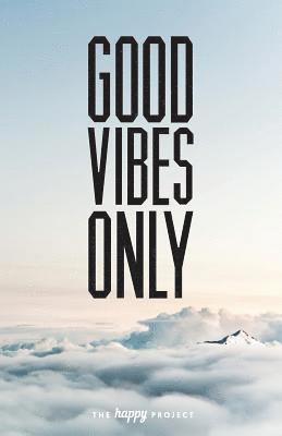 bokomslag Good Vibes Only: The Book of Inspirational Words