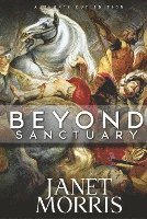 Janet Morris - Beyond Sanctuary, Inbunden