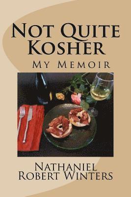 bokomslag Not Quite Kosher: A Memoir