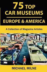 bokomslag 75 Top Car Museums in Europe & America