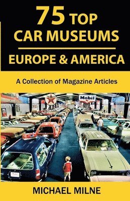 bokomslag 75 Top Car Museums in Europe & America