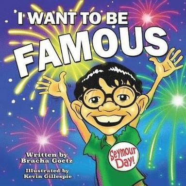 bokomslag I Want to Be Famous!