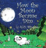 How the Moon Became Dim 1