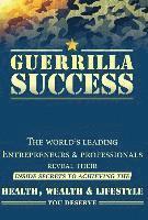 Jay Conrad Levinson, Jeannie Levinson - Guerrilla Success, Inbunden