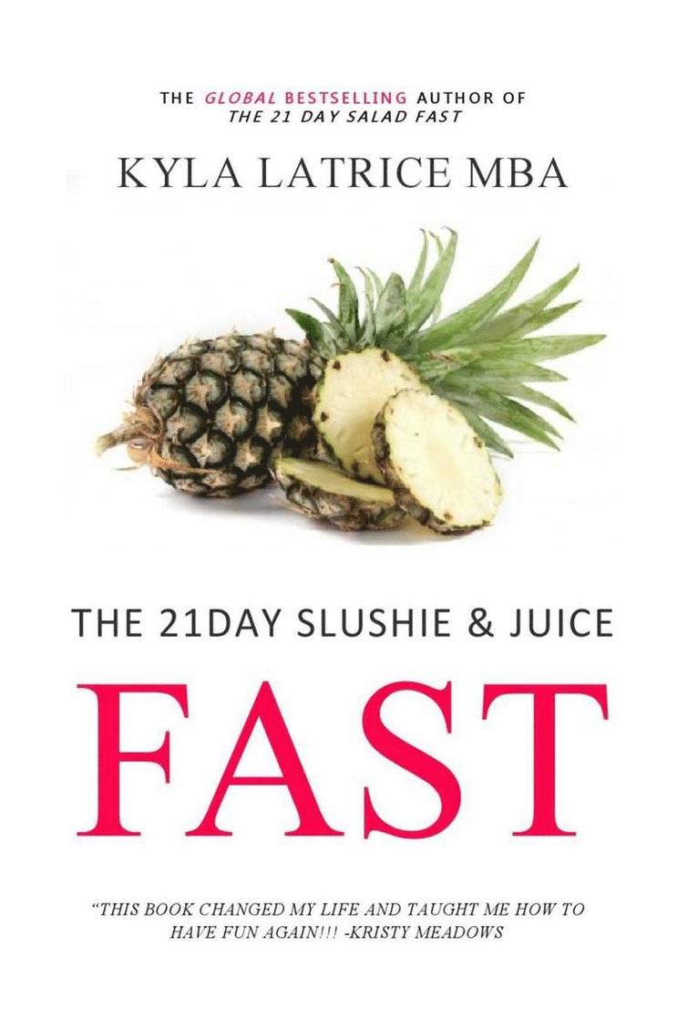 The 21 Day Slushie & Juice Fast 1