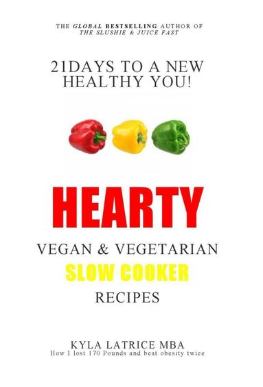 bokomslag 21 Days to a New Healthy You! Hearty Vegan & Vegetarian Slow Cooker Recipes