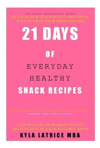 bokomslag 21 Days of Everyday Healthy Snack Recipes