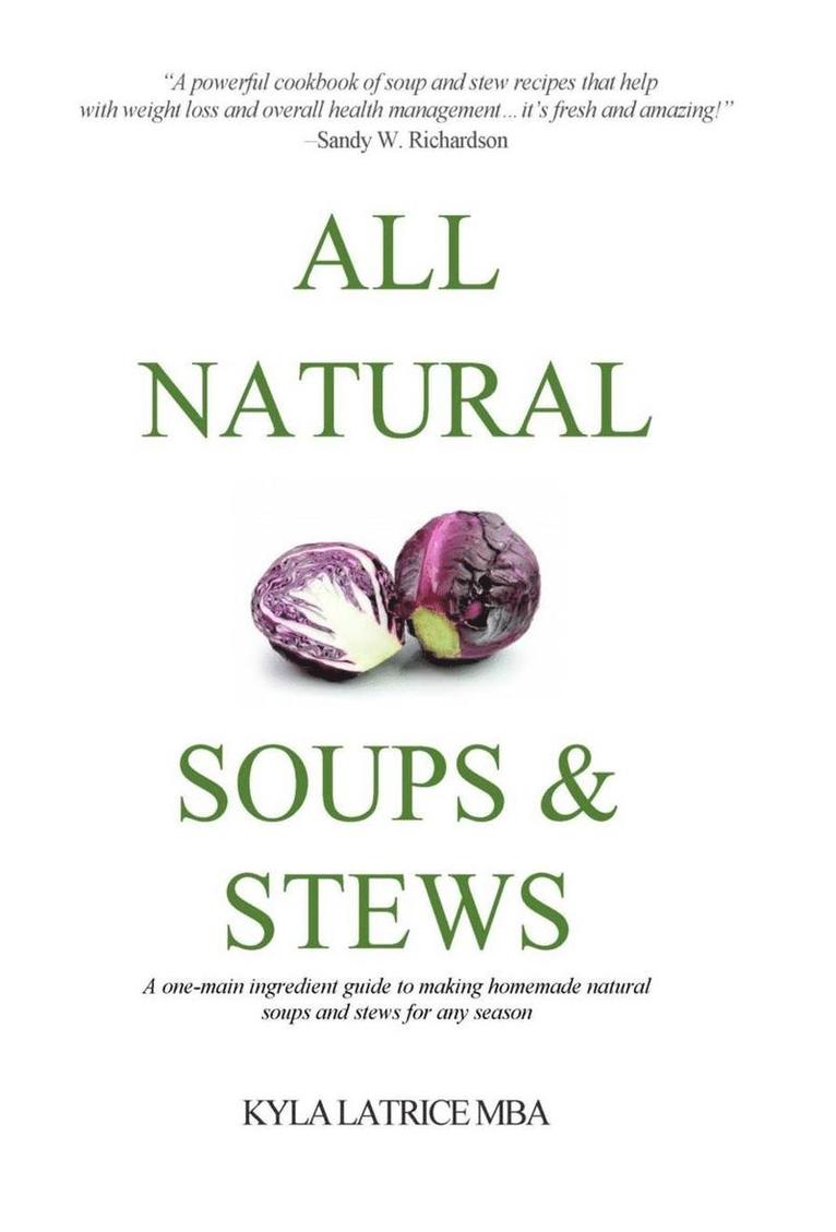 All Natural Soups & Stews 1