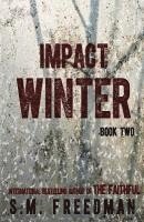 S. M. Freedman - Impact Winter: Book Two, Häftad