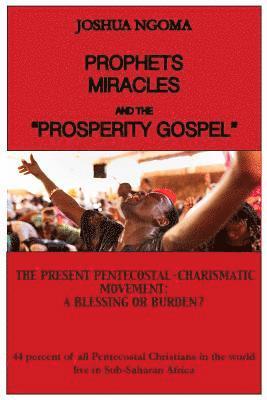 bokomslag PROPHETS, MIRACLES AND THE "PROSPERITY GOSPEL"