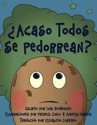 bokomslag ¿Acaso Todos Se Pedorrean? (Does Everybody Fart?)