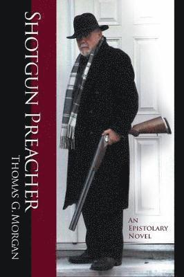 Shotgun Preacher (An Epistolary Novel) 1