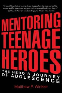 bokomslag Mentoring Teenage Heroes