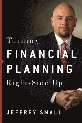 Turning Financial Planning Right-Side Up 1