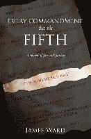 James Ward - Every Commandment but the Fifth: A novel of sin and sanity, Häftad
