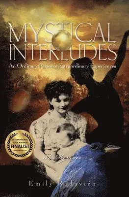 Emily Rodavich - Mystical Interludes: An Ordinary Person's Extraordinary Experiences, Häftad. Tillgänglighet: Lägg i varukorg