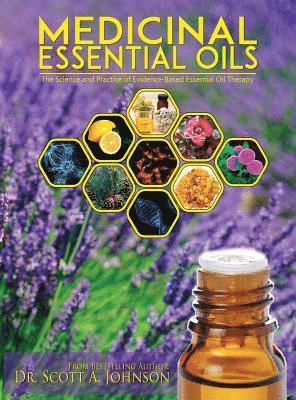 Scott a Johnson - Medicinal Essential Oils, Inbunden