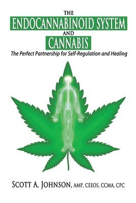 Scott A Johnson - Endocannabinoid System and Cannabis, Häftad